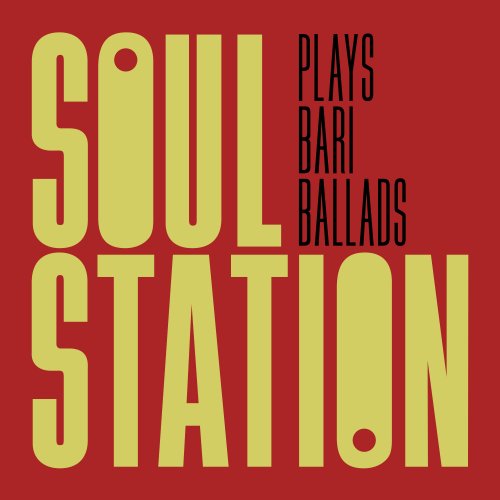 Soul Station, Hans Mydtskov & Simon Krebs - Soul Station Plays Bari Ballads (2025) Hi-Res