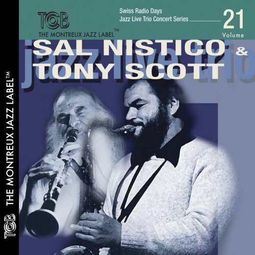 Sal Nistico & Tony Scott - Swiss Radio Days Jazz Live Concert Series Volume 21 (2011)