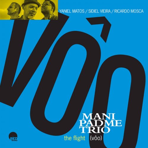 Mani Padme Trio - The Flight (Vôo) (2025) [Hi-Res]