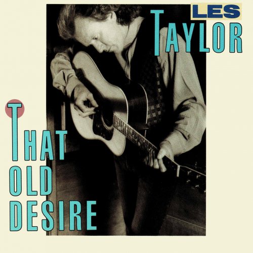 Les Taylor - That Old Desire (1990)