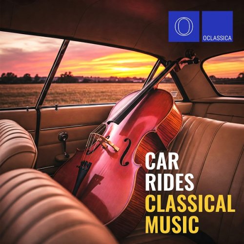 VA - Car Rides: Classical Music (2025)