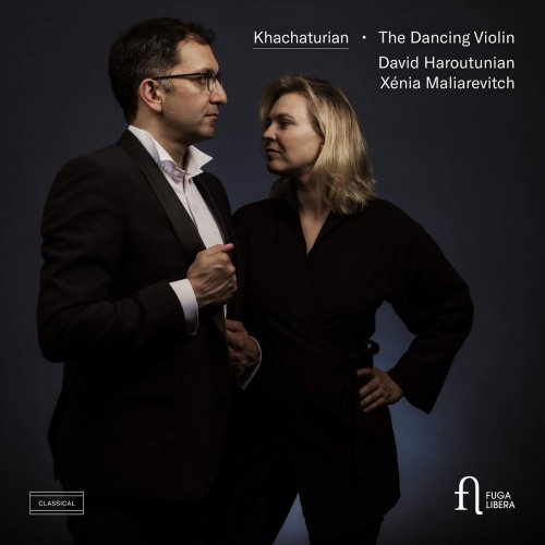David Haroutunian & Xénia Maliarevitch - Khachaturian: The Dancing Violin (2025) [Hi-Res]