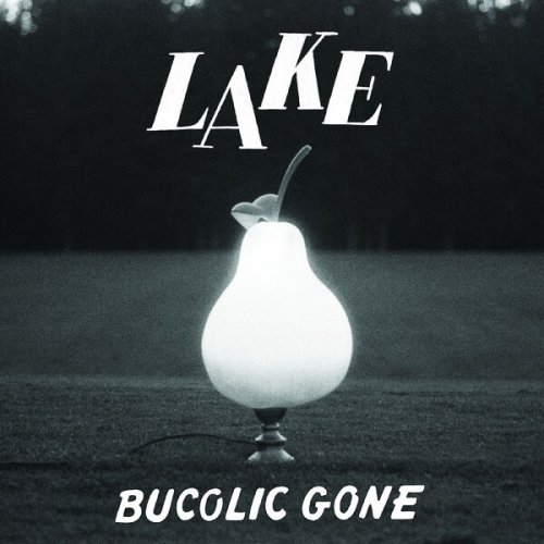 Lake - Bucolic Gone (2025) [Hi-Res]