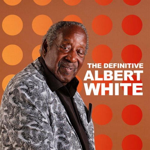 Albert White - The Definitive Albert White (2025) [Hi-Res]