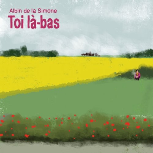 Albin De La Simone - Toi là-bas (2025) [Hi-Res]