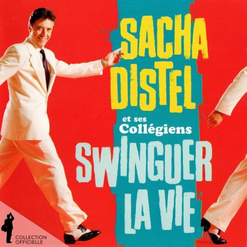 Sacha Distel - Sacha Distel et ses Collégiens: Swinguer la vie (1995)