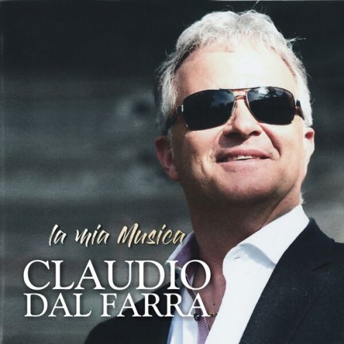 Claudio Dal Farra - La mia Musica (2025)