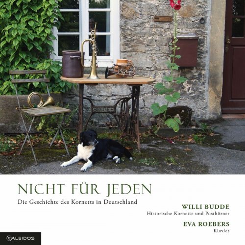 Willi Budde & Eva Roebers - Nicht für Jeden: Die Geschichte des Kornetts in Deutschland (2025) Hi-Res