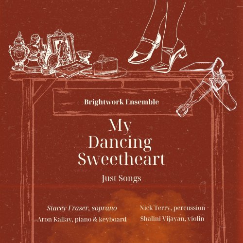Brightwork Ensemble - My Dancing Sweetheart: Just Songs (2025) Hi-Res