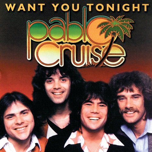 Pablo Cruise - Want You Tonight (2000)