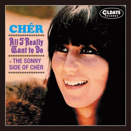 Cher - All I Really Want to Do + the Sonny Side of Chér (2021)