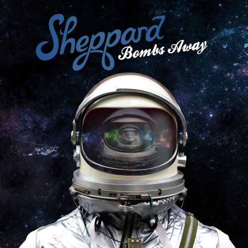 Sheppard - Bombs Away [Deluxe Edition] (2015)