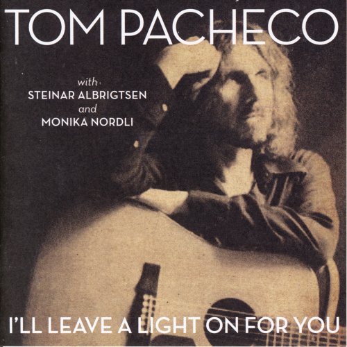 Tom Pacheco - I'll Leave a Light on for You (2010)