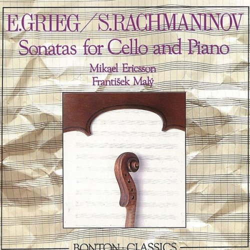 Mikael Ericsson, František Malý - Grieg, Rachmaninov: Cello Sonatas (1992)
