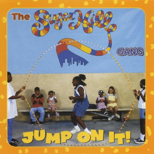 The Sugarhill Gang - Jump On It! (1999)
