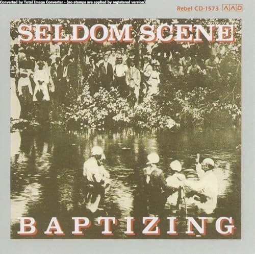 The Seldom Scene - Baptizing (2005)