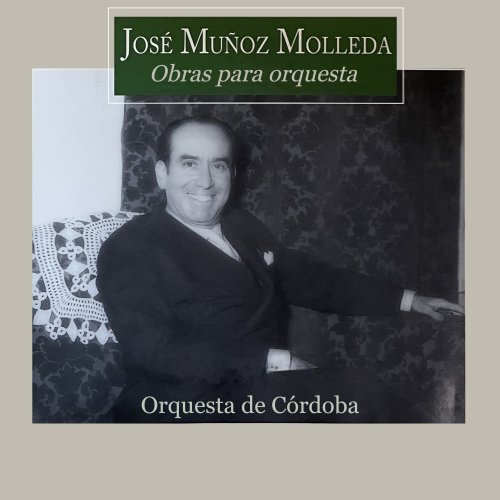 Orquesta de Córdoba & José Muñoz Molleda - Obras para orquesta (2025)