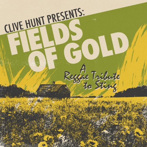 Clive Hunt - Fields Of Gold: A Reggae Tribute To Sting (2025) [Hi-Res]