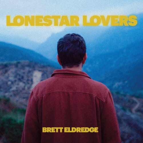 Brett Eldredge - Lonestar Lovers (2025) [Hi-Res]