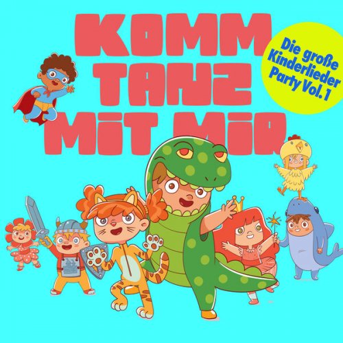 VA - Komm tanz mit mir - Die große Kinderlieder Party, Vol. 1 (2025)