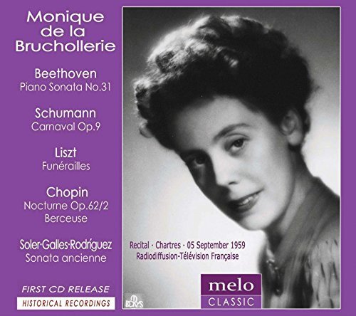 Monique de la Bruchollerie - Beethoven, Schumann, Liszt, Chopin: Recital (2013)