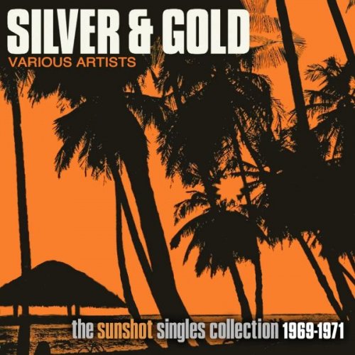 VA - Silver & Gold The Sunshot Singles Collection 1969-1971 - 2CD (2025)