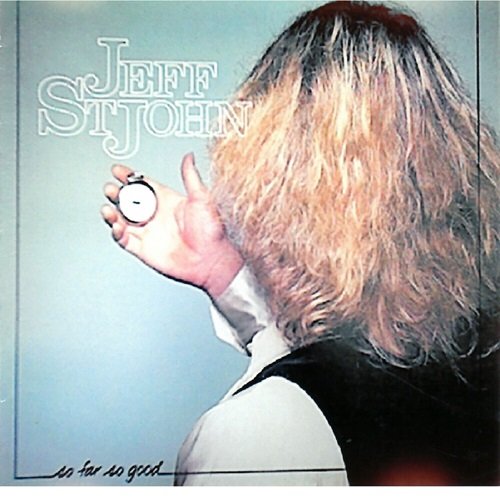Jeff St. John - So Far so Good (1978)
