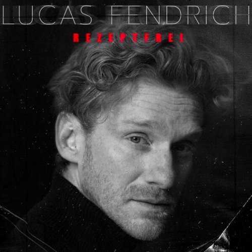 Lucas Fendrich - Rezeptfrei (2025) Hi-Res