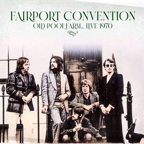 Fairport Convention - Old Pool Farm... (Live 1970) (2024)