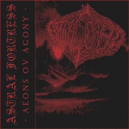 Astral Fortress - Aeons Ov Agony (2025)