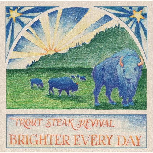 Trout Steak Revival - Brighter Every Day (2015)