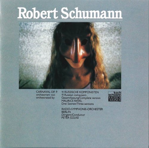 Radio-Symphonie-Orchester Berlin, Peter Gülke - Schumann: Carnaval arranged for Orchestra (1989) CD-Rip