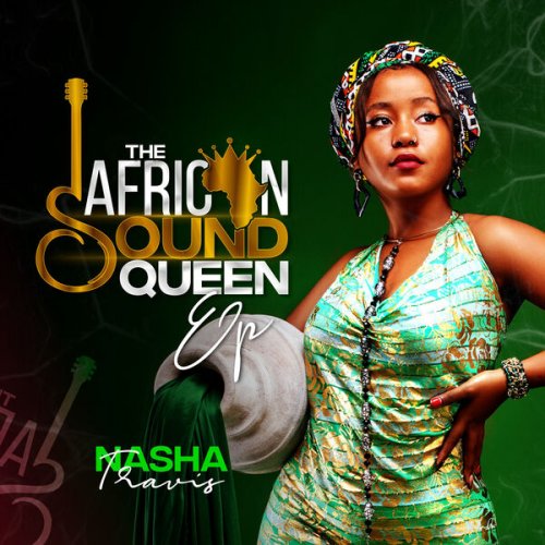 Nasha Travis - The African Sound Queen (2022/2025)