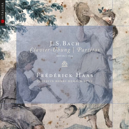 Frédérick Haas - Clavier-Übung / Partitas BWV 827-829 (2025)