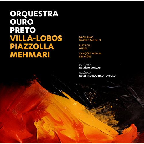Orquestra Ouro Preto, Rodrigo Toffolo, Marília Vargas - Villa-Lobos, Piazzolla & Mehmari: Orchestral Works (2025) [Hi-Res]