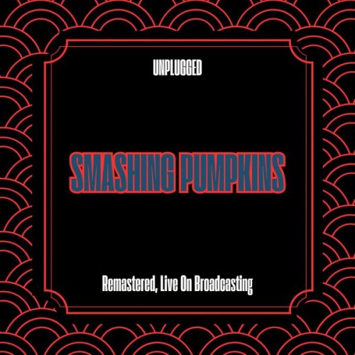 The Smashing Pumpkins - Unplugged (Remastered, Live On Broadcasting) (2025)
