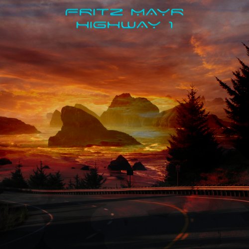 Fritz Mayr - Highway 1 (2020) [Hi-Res]