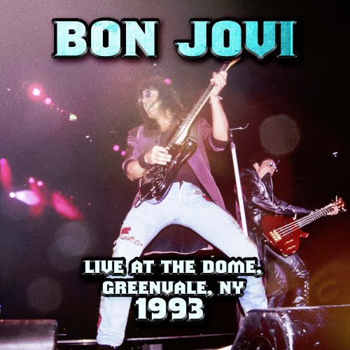Bon Jovi - Live At The Dome, Greenvale, NY 1993 (2024)