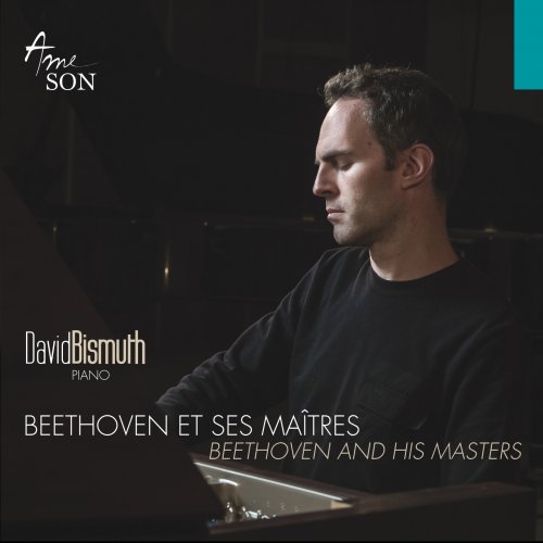 David Bismuth - Beethoven et ses maîtres (2017) [Hi-Res]