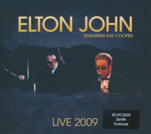 Elton John Featuring Ray Cooper - Live 2009 - 30.09.2009 Zenith Toulouse (2009)