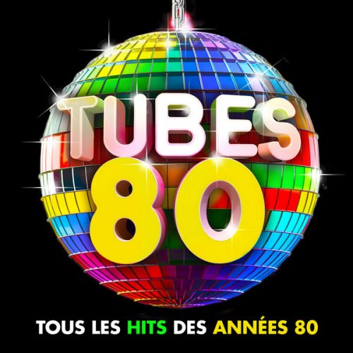VA - Tubes 80 : Tous les hits des années 80 (2025)