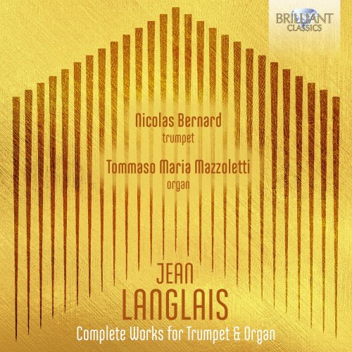 Nicolas Bernard, Tommaso Mazzoletti - Langlais: Complete Works for Trumpet & Organ (2025)