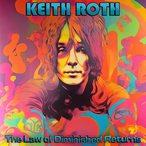 Keith Roth - The Law of Diminished Returns (2025)