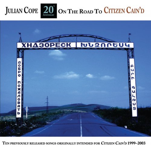 Julian Cope - On The Road To Citizen Cain'd (2025)