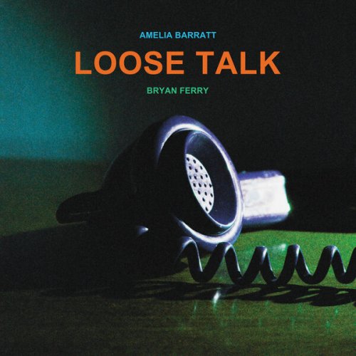 Bryan Ferry & Amelia Barratt - Loose Talk (2025)