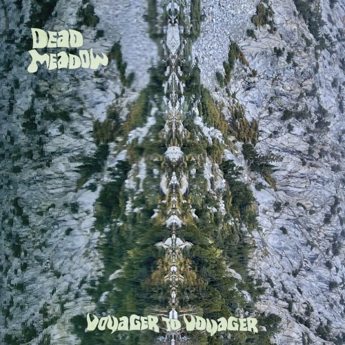 Dead Meadow - Voyager to Voyager (2025) [Hi-Res]
