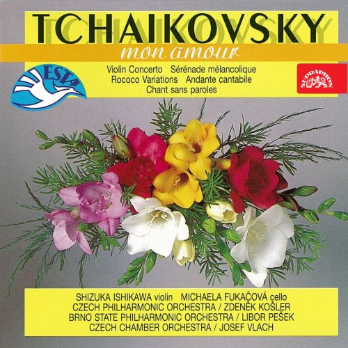 Czech Chamber Orchestra, Zdenek Kosler, Libor Pešek, Josef Vlach - Tchaikovsky, mon amour (1993)