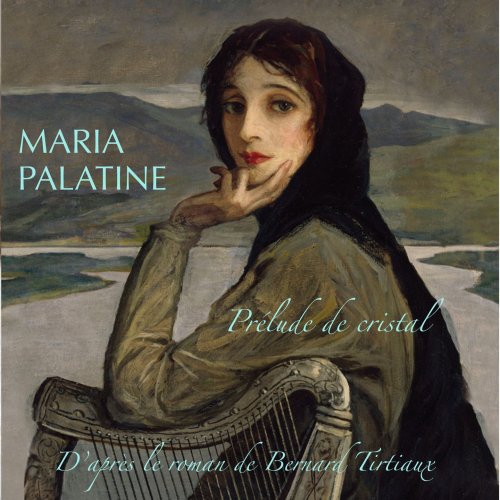 Maria Palatine - Prélude de cristal (2011)