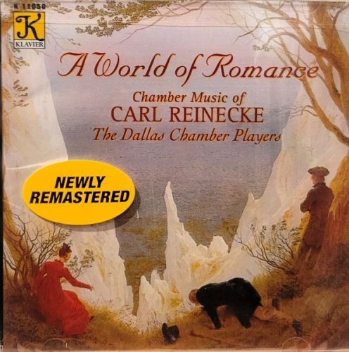 The Dallas Chamber Players - A World Of Romance: Chamber Music Of Carl Reinecke (2002)