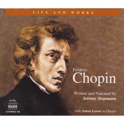 Jeremy Siepmann - Life and Works: Chopin (2003)